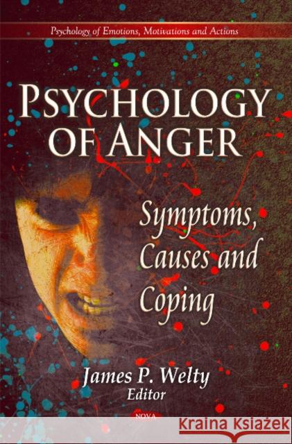 Psychology Of Anger James P Welty 9781612096155 Nova Science Publishers Inc