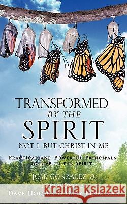 Transformed by the Spirit Jose Gonzalez Q 9781612154640