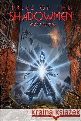 Tales of the Shadowmen 11: Force Majeure Lofficier, Jean-Marc 9781612273440