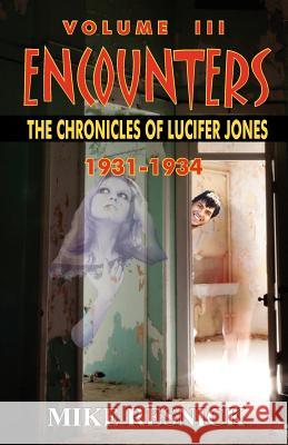 Encounters: The Chronicles of Lucifer Jones Volume III Mike Resnick 9781612420363