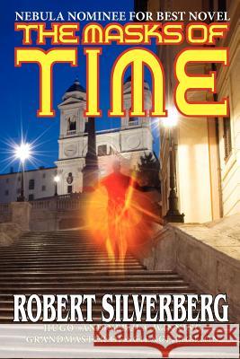The Masks of Time Robert Silverberg 9781612421070