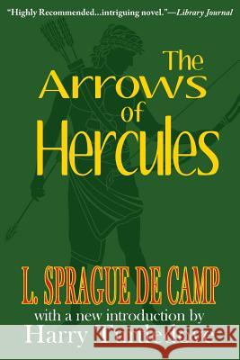 The Arrows of Hercules L Sprague De Camp 9781612421902