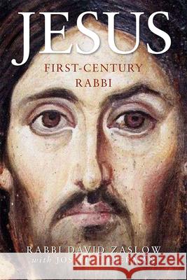 Jesus: First-Century Rabbi: A New Edition David Zaslow Joseph A. Lieberman 9781612616445 Paraclete Press (MA)