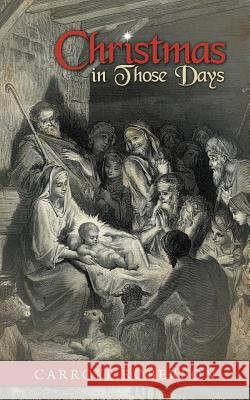 Christmas in Those Days Carroll Roberson 9781613141618 Innovo Publishing LLC