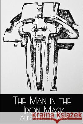 The Man in the Iron Mask Alexandre Dumas 9781613421949
