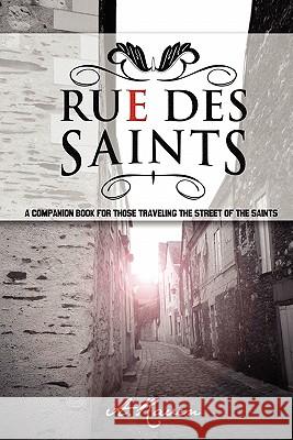 Rue Des Saints A Raven 9781613790076 Xulon Press