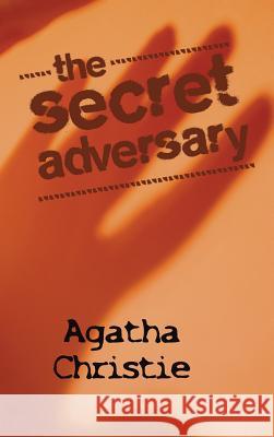 The Secret Adversary Agatha Christie 9781613829073 Simon & Brown