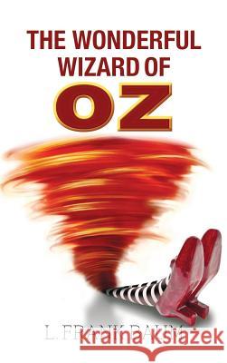 The Wonderful Wizard of Oz L. Frank Baum 9781613829387