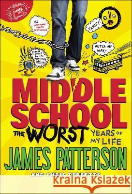 The Worst Years of My Life James Patterson Laura Park Chris Tebbetts 9781613833315