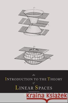 An Introduction to the Theory of Linear Spaces Georgi E. Shilov Richard a. Silverman 9781614274575