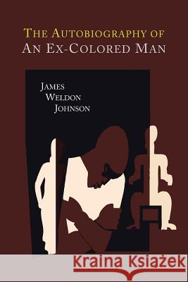 The Autobiography of an Ex-Colored Man James Weldon Johnson 9781614275275 Martino Fine Books
