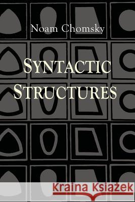 Syntactic Structures Noam Chomsky 9781614278047