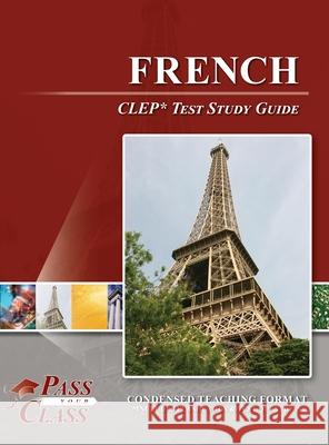 French CLEP Test Study Guide Passyourclass 9781614337072 Breely Crush Publishing