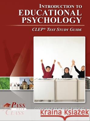 Introduction to Educational Psychology CLEP Test Study Guide Passyourclass 9781614337126 Breely Crush Publishing