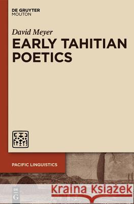 Early Tahitian Poetics David Meyer 9781614515258