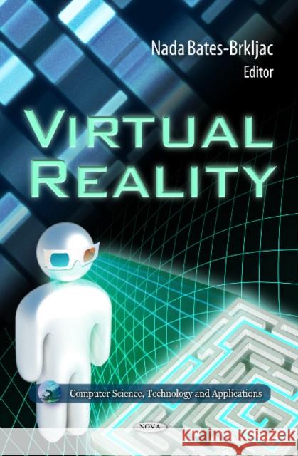 Virtual Reality Nada Bates-Brkljac 9781614702467 Nova Science Publishers Inc