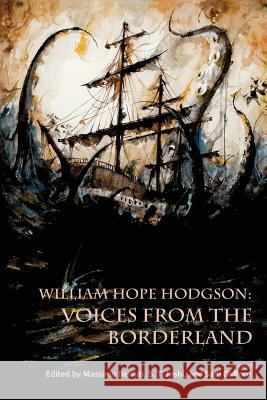 William Hope Hodgson: Voices from the Borderland Berruti, Massimo 9781614981060 Hippocampus Press