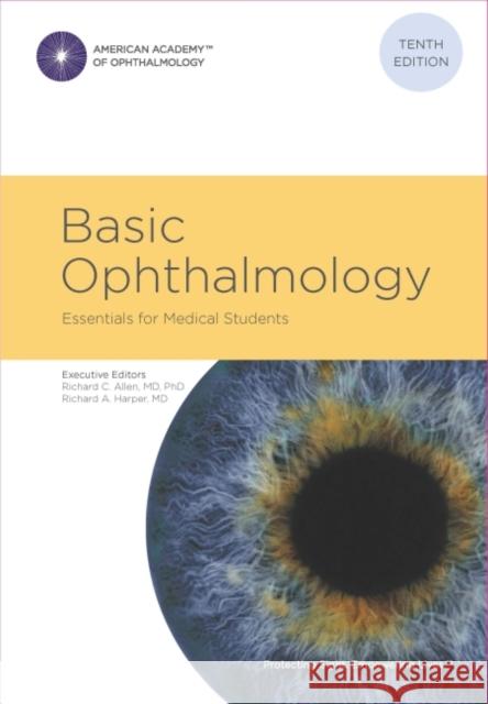 Basic Ophthalmology: Essentials for Medical Students Richard C. Allen Richard A. Harper  9781615258048