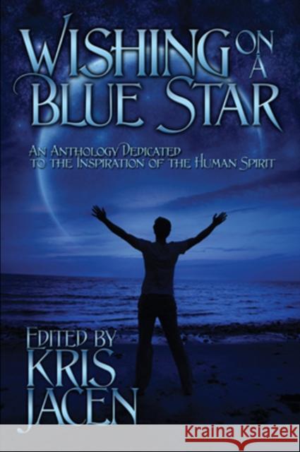 Wishing on a Blue Star Kris Jacen 9781615818815 Dreamspinner Press