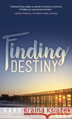 Finding Destiny Barbara Sinor   9781615993000