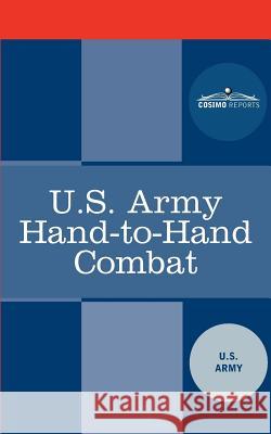 U.S. Army Hand-To-Hand Combat U. S. Army 9781616406677 Cosimo Reports