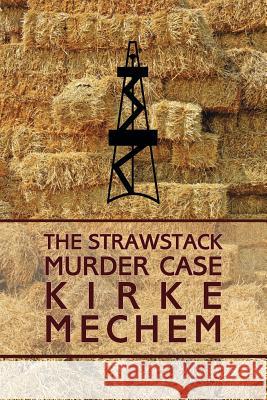 The Strawstack Murder Case (a Frame for Murder) Kirke Field Mechem Curtis Evans  9781616461799
