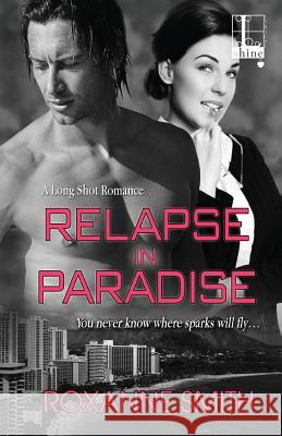 Relapse In Paradise Roxanne Smith 9781616506926