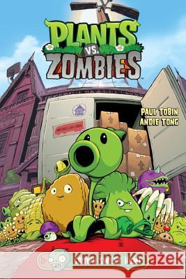 Plants vs. Zombies, Volume 4: Grown Sweet Home Paul Tobin Andie Tong Karim Friha 9781616559717