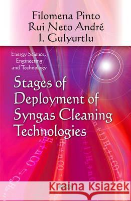 Stages of Deployment of Syngas Cleaning Technologies Rui Neto André, I Gulyurtau 9781616682576 Nova Science Publishers Inc