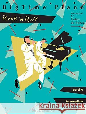 BigTime Piano Rock 'n Roll Level 4: Level 4 Nancy Faber, Randall Faber 9781616770297