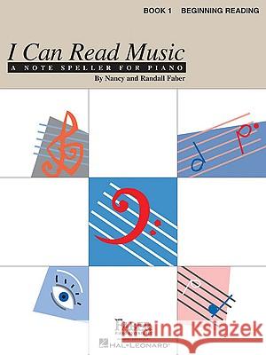 I Can Read Music, Book 1: Beginning Reading Nancy Faber Randall Faber And Randall Faber Nancy 9781616770488 Faber Piano Adventures