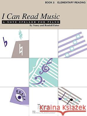I Can Read Music, Book 2, Elementary Reading Nancy Faber Randall Faber And Randall Faber Nancy 9781616770600 Faber Piano Adventures