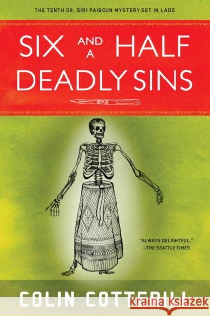 Six And A Half Deadly Sins: A Siri Paiboun Mystery Set in Laos Colin Cotterill 9781616956387