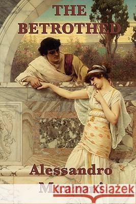 The Betrothed Alessandro Manzoni 9781617201493 Smk Books