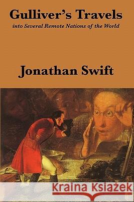 Gulliver's Travels: Into Several Remote Nations of the World: Complete and Unabridged Jonathan Swift 9781617202148