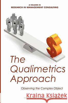 The Qualimetrics Approach: Observing the Complex Object Savall, Henri 9781617354755 Information Age Publishing