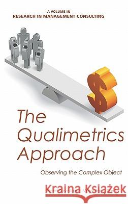 The Qualimetrics Approach: Observing the Complex Object (Hc) Savall, Henri 9781617354762 Information Age Publishing