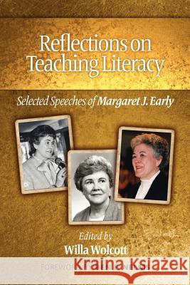 Reflections on Teaching Literacy: Selected Speeches of Margaret J. Early Early, Margaret 9781617355448 Information Age Publishing