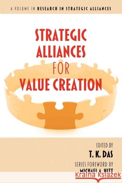 Strategic Alliances for Value Creation Das, T. K. 9781617356926 Information Age Publishing