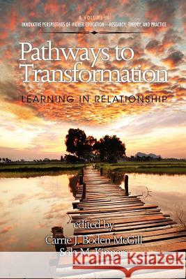 Pathways to Transformation: Learning in Relationship Boden McGill, Carrie J. 9781617358371