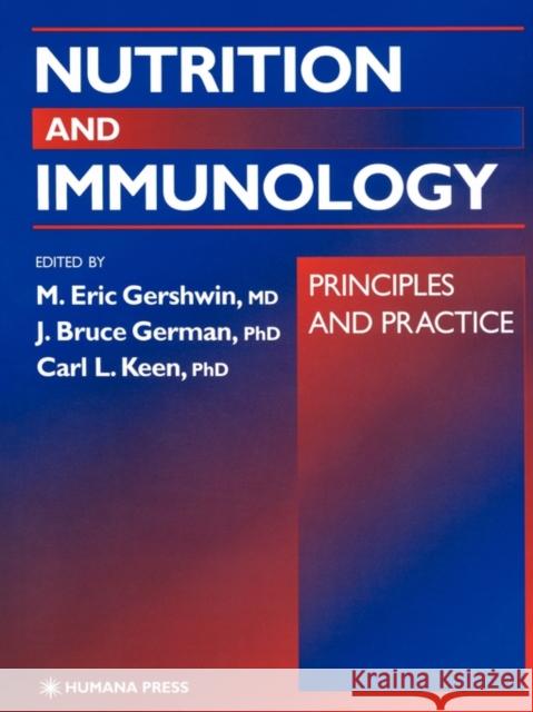 Nutrition and Immunology: Principles and Practice Gershwin, M. Eric 9781617371486