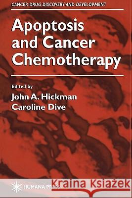 Apoptosis and Cancer Chemotherapy John A. Hickman Caroline Dive 9781617371653