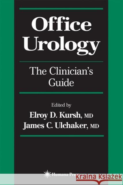 Office Urology: The Clinician's Guide James C. Ulchaker 9781617371882 Springer