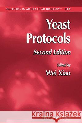 Yeast Protocols Wei Xiao 9781617375699 Springer