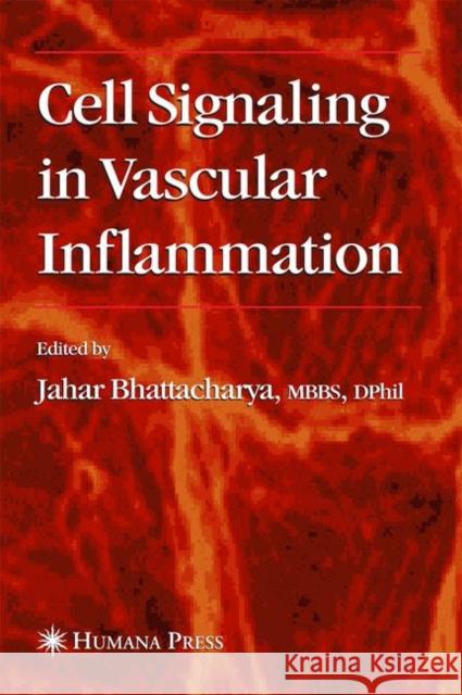 Cell Signaling in Vascular Inflammation Jahar Bhattacharya 9781617376191 Springer
