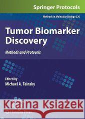 Tumor Biomarker Discovery: Methods and Protocols Tainsky, Michael A. 9781617379154 Humana Press
