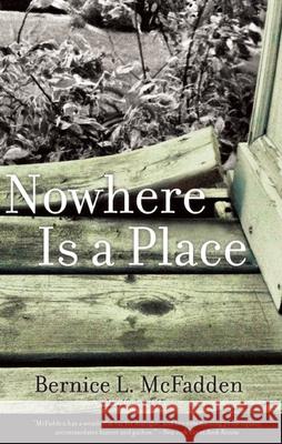 Nowhere Is a Place McFadden, Bernice L. 9781617751318