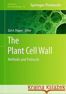 The Plant Cell Wall: Methods and Protocols Popper, Zoë 9781617790072