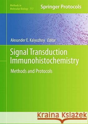 Signal Transduction Immunohistochemistry: Methods and Protocols Kalyuzhny, Alexander E. 9781617790232 Not Avail