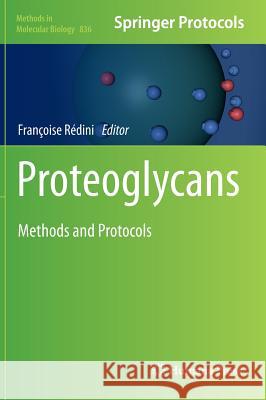 Proteoglycans: Methods and Protocols Rédini, Françoise 9781617794971 Humana Press